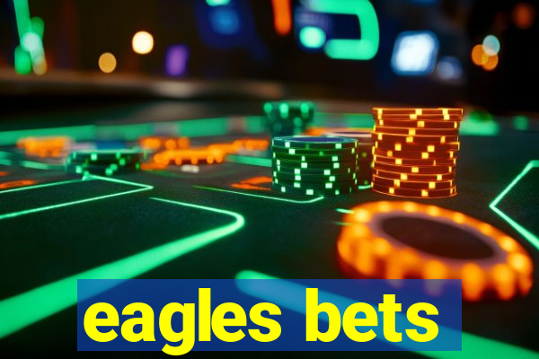 eagles bets